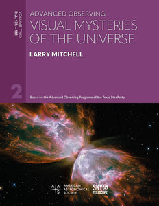 Advanced Observing: Visual Mysteries of the Universe, Vol. 2