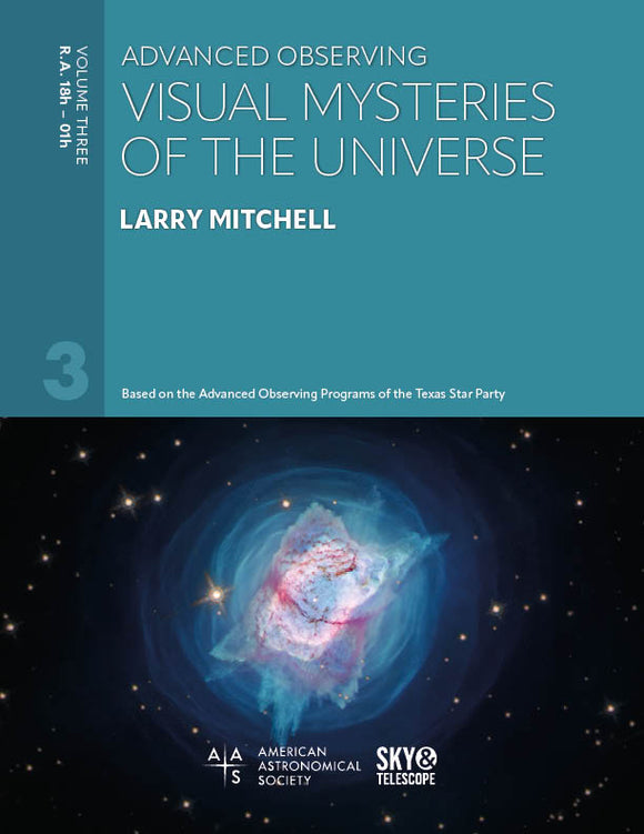 Advanced Observing: Visual Mysteries of the Universe, Vol. 3