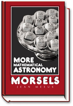 More Mathematical Astronomical Morsels